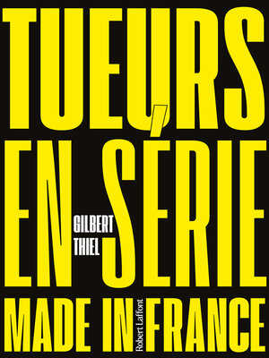 cover image of Tueurs en série made in France